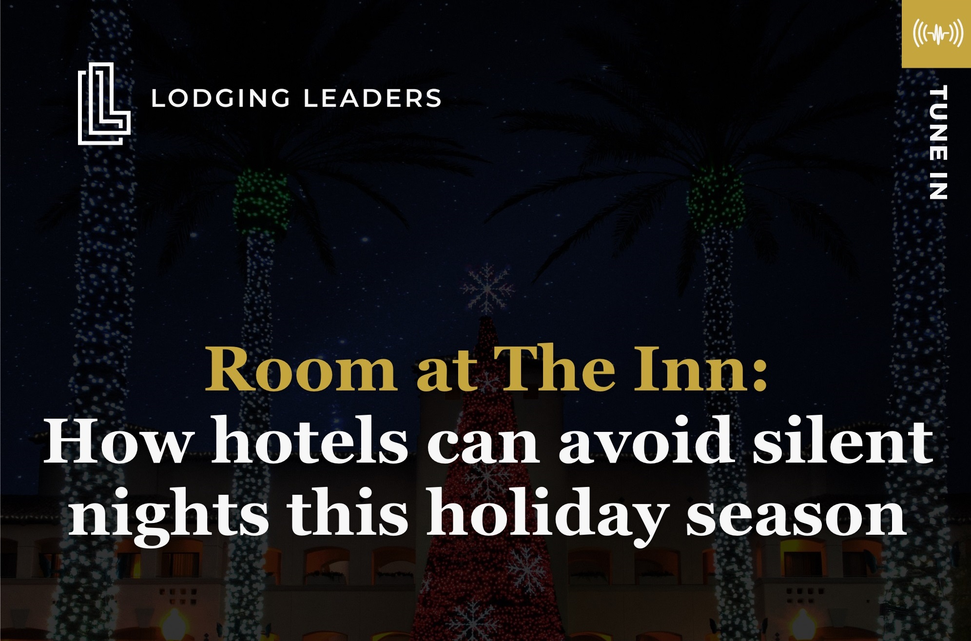 Podcast: How Hotels can Avoid Silent Nights this Holiday Season