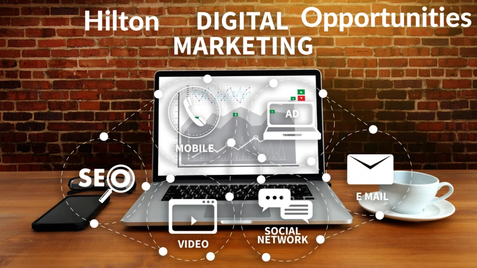 Digital Marketing Opportunities Regarding Hilton